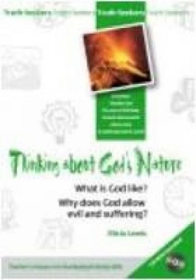 Thinking About God's Nature: What is God Like?, Why Does God Allow Evil and Suffering?