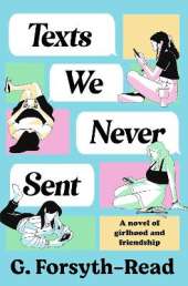 Texts We Never Sent: The bestselling debut novel from the friendship of Ally & G