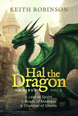 Hal the Dragon Books 4-6: Omnibus Volume 2