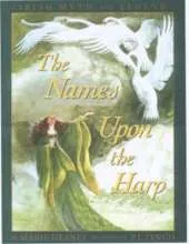 The Names Upon the Harp: Children's Irish Legends