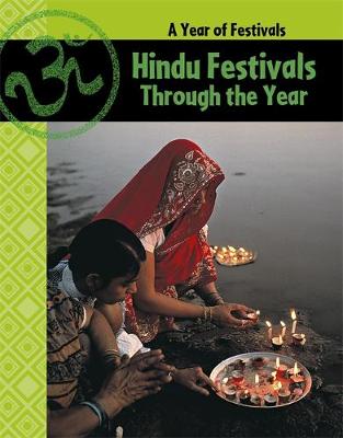 A Year of Festivals: Hindu Festivals Through The Year