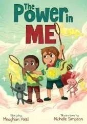 The Power in Me: An Empowering Guide to Using Your Breath to Focus Your Thoughts