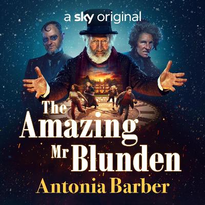 The Amazing Mr Blunden: A timeless Christmas Sky Original Film, starring Mark Gatiss, Simon Callow and Tamsin Greig