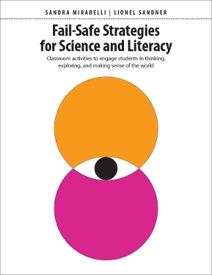 Fail-Safe Strategies for Science and Literacy: Classroom activities to engage students in thinking, exploring, and making sense of the world