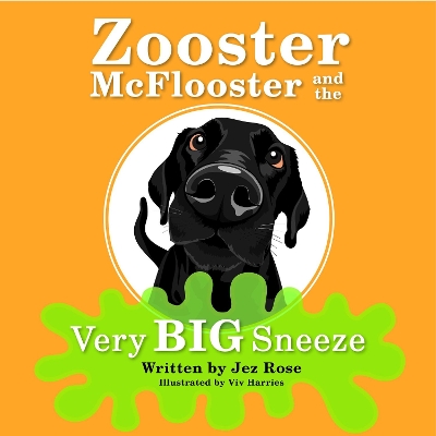 Zooster McFlooster And The Very Big Sneeze