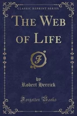 The Web of Life (Classic Reprint)