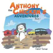 Anthony the Chicken's Adventures: Book I