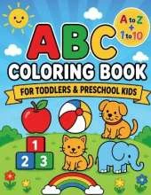 ABC Coloring Book For Toddlers And Preschool Kids: A fun coloring adventure