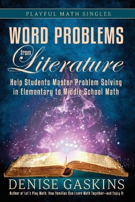 Word Problems from Literature: Help Students Master Problem Solving in Elementary to Middle School Math