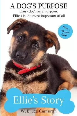 Ellie's Story: A Dog's Purpose