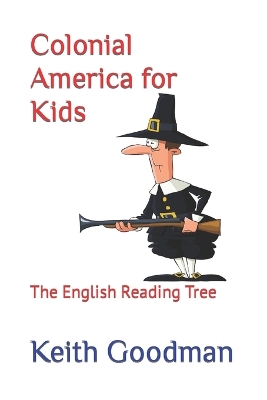 Colonial America for Kids: The English Reading Tree
