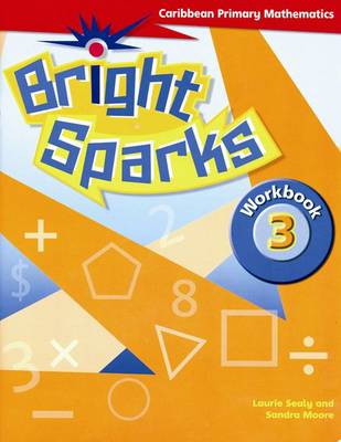 Bright Sparks: Caribbean Primary Mathematics: Workbook 3 (Ages 7-8)