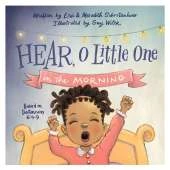 Hear, O Little One: In the Morning and in the Evening