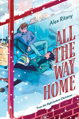 All the Way Home: A Novel
