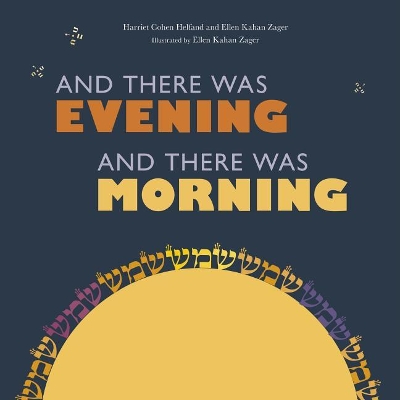 And There Was Evening, And There Was Morning