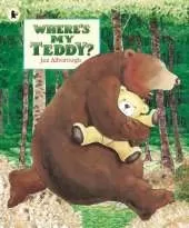 Where's My Teddy?: Classic, rhyming picture book about a boy and a bear losing their favourite toys