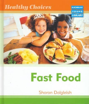 Healthy Choices Fast Food Macmillan Library