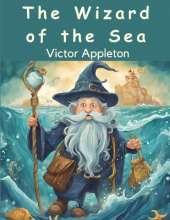 The Wizard of the Sea: A Trip Under the Ocean