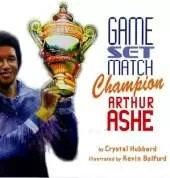 Game, Set, Match, Champion Arthur Ashe