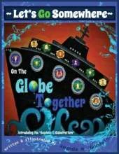 LET'S GO SOMEWHERE on the GLOBE TOGETHER