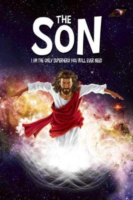 The Son: The One, True SuperHero