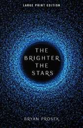 The Brighter the Stars