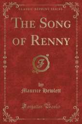 The Song of Renny (Classic Reprint)