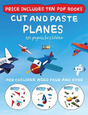 Art projects for Children (Cut and Paste - Planes): This book comes with collection of downloadable PDF books that will help your child make an excellent start to his/her education. Books are designed to improve hand-eye coordination, develop fine and gr