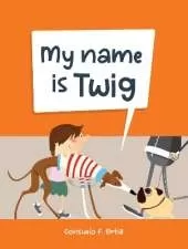 My Name is Twig