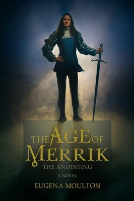 The Age of Merrik: The Anointing