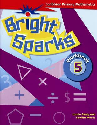 Bright Sparks: Caribbean Primary Mathematics: Workbook 5 (Ages 9-10)