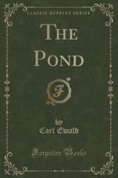 The Pond (Classic Reprint)