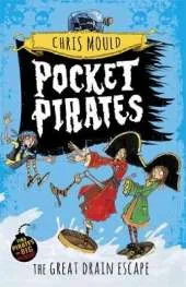 Pocket Pirates: The Great Drain Escape: Book 2