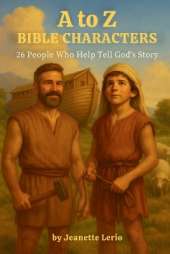 A to Z Bible Characters: 26 People who Help Tell God's Story