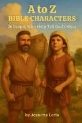 A to Z Bible Characters: 26 People who Help Tell God's Story