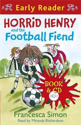 Horrid Henry and the Football Fiend: Early Reader