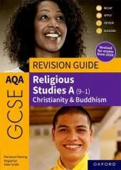 AQA GCSE Religious Studies A (9-1): Christianity & Buddhism Revision Guide: Revised Edition