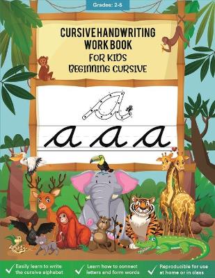 Cursive Handwriting Workbook for Kids: 3-in-1: Writing Practice Book to Master Letters, Words & Sentences (over 100 pages). Unique dot-to-dot