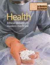 Health: Ethical Debates in Modern Medicine