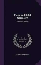 Plane and Solid Geometry: Suggestive Method