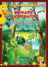 LEARN AND PRACTISE,   PRIMARY MATHEMATICS,  WORKBOOK ~ 16: Column Addition 2 Digits, 3 Digits and 4 Digits Numbers with Carrying Over.