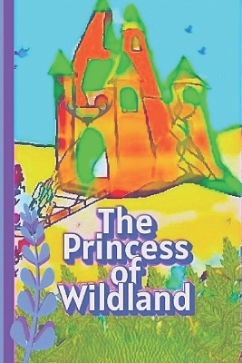 The Princess of Wildland: Little Stars Series