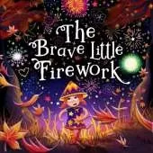 The Brave Little Firework