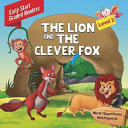 The Lion and the Clever Fox: Early-Start Graded Readers