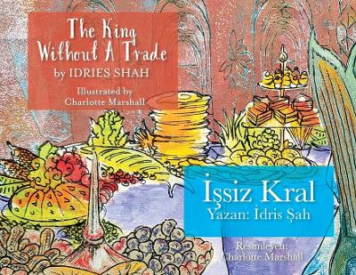 The King without a Trade / İşsiz Kral: Bilingual English-Turkish Edition / İngilizce-Türkçe İki Dilli Baskı