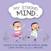 My Strong Mind V: I Believe In My Abilities And Stand My Ground