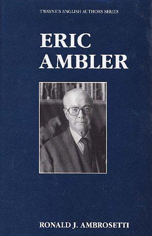 Eric Ambler: Twayne's English Authors