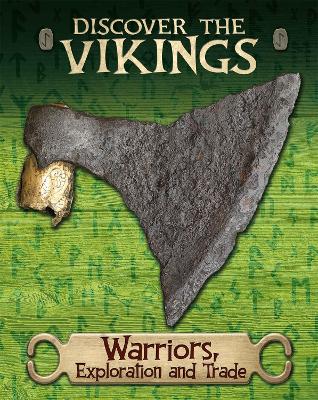 Discover the Vikings: Warriors, Exploration and Trade