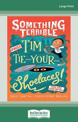 Something Terrible: Tim Tie-Your-Shoelaces