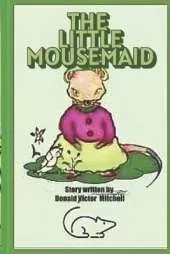 The Little Pantry Mouse: Fantasy Adventure Nature Series